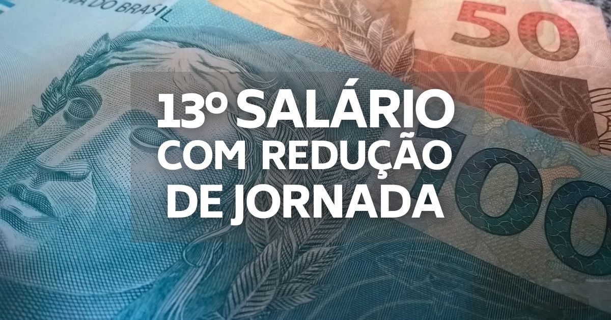 13º Salário Com Redução De Jornada Ou Suspensão De Contrato Como Fica Em 2020 2100