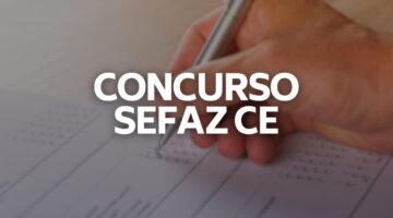Concurso SEFAZ CE: edital está previsto para 2021!