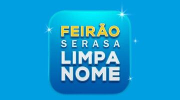 Feirão Serasa Limpa Nome oferece descontos de até 99% em dívidas