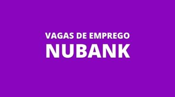 Vagas de emprego no Nubank: 300 oportunidades estão abertas; confira