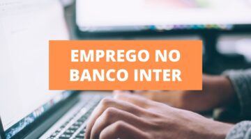 Banco Inter tem novas vagas de emprego no país; confira detalhes