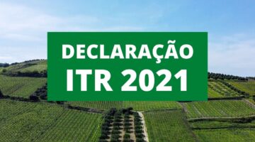 Declaração do ITR 2021 já começou; confira prazo e como fazer