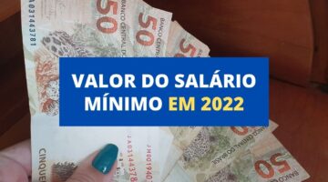 Salário mínimo 2022 já dispõe de valor previsto; base é a estimativa da inflação
