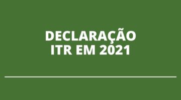 ITR 2021: prazo para enviar declaração termina em breve; veja como fazer