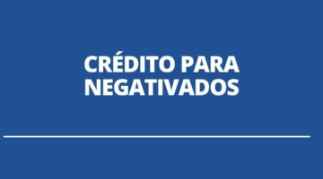 Caixa permite crédito de até R$ 100 mil para negativados; veja regras