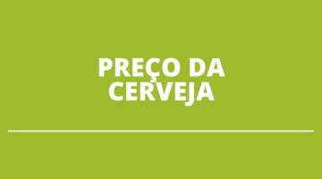 Cerveja deve ficar mais cara a partir dos próximos dias, informa Ambev