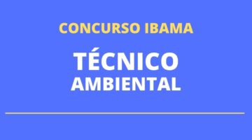 Concurso Ibama: o que é necessário ter para disputar vaga de Técnico Ambiental?