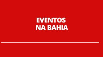 Decreto na Bahia libera eventos para até mil pessoas; veja condições