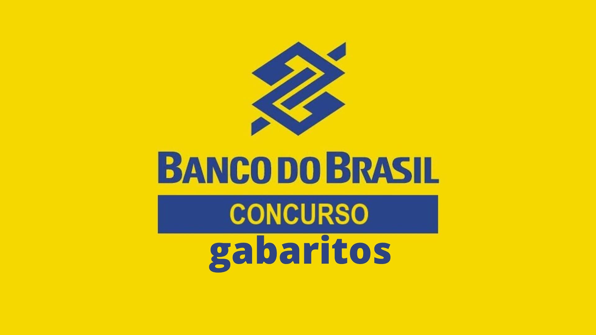 Gabarito Banco do Brasil quando e como consultar os gabaritos das provas