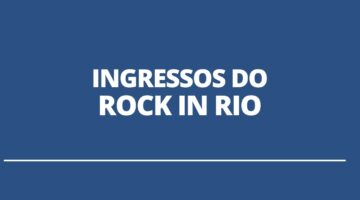 Ingressos do Rock in Rio começam a ser vendidos hoje; veja valores e atrações