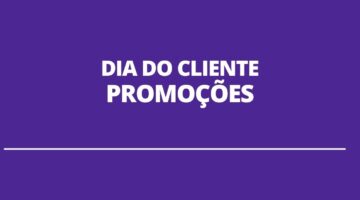 No Dia do Cliente, lojas oferecem cashback e descontos de até 80%