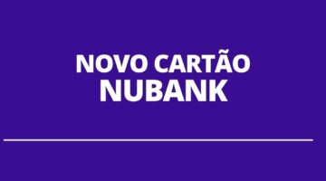 Nubank lança novo cartão para seus clientes; saiba como solicitar