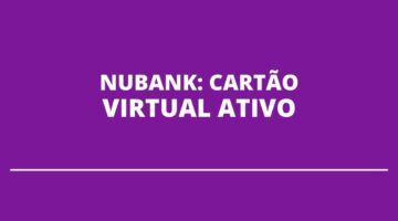 Nubank passa a permitir mais de um cartão virtual ativo por cliente
