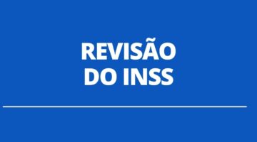 Revisão do INSS: entenda como é possível aumentar o valor do seu benefício