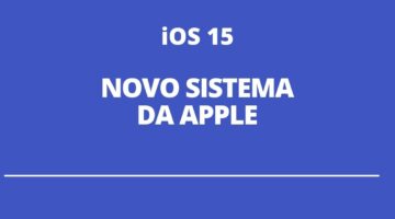 Veja quais modelos de iPhone são compatíveis com o sistema iOS 15