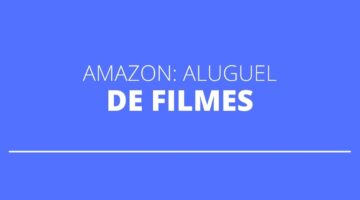 Amazon passa a disponibilizar serviço para aluguel e locação de filmes