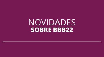 BBB 22 tem data de estreia definida; confira o que já se sabe sobre a edição