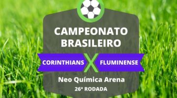 Corinthians x Fluminense: onde assistir, horário do jogo, ficha técnica e escalações