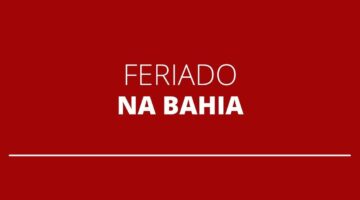 Na Bahia, feriado do Servidor Público é transferido para véspera do Dia de Finados