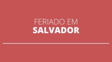 Feriado de 12 de outubro: saiba o que abre e fecha em Salvador e região
