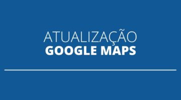 Google Maps terá nova atualização; saiba o que deverá mudar