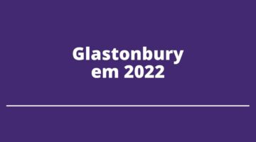 Grande cantora é confirmada entre as atrações de Glastonbury em 2022