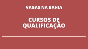 Bahia prorroga inscrições em 43 cursos gratuitos para qualificação