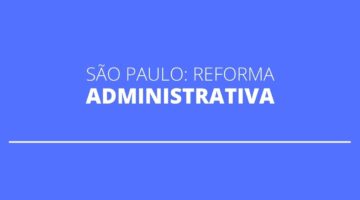 Reforma administrativa, com bônus de desempenho, é aprovada em SP