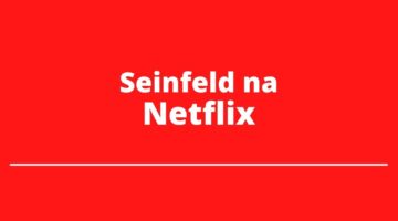 Série Seinfeld entra no catálogo da Netflix