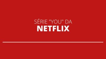 Série ‘You’, da Netflix, recebe renovação e terá quarta temporada