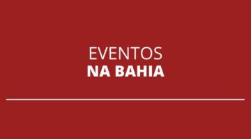 Em novo decreto, Bahia autoriza eventos com mais de 3 mil pessoas
