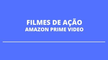 Filmes de Ação para maratonar na Amazon Prime Video; confira lista com as opções
