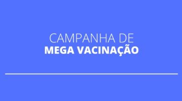 Mega Vacinação contra COVID-19 terá início no sábado; entenda a campanha nacional
