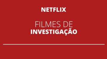 Melhores Filmes de Investigação na Netflix; confira 10 títulos para maratonar