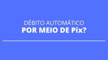 Pix poderá ter função de débito automático em breve; entenda