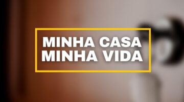 Minha Casa, Minha Vida: governo suspende cobrança de parcelas atrasadas